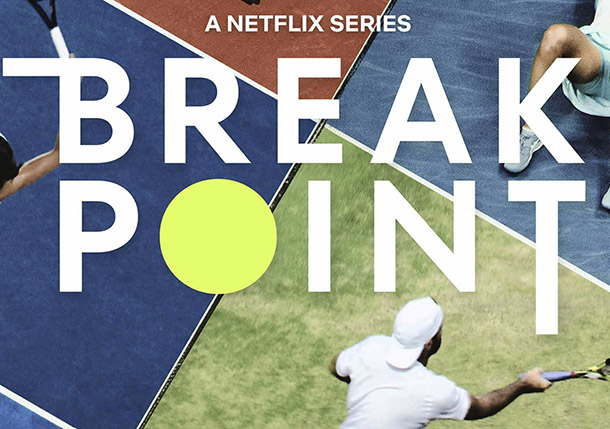 Get Ready for "Break Point" - Netflix to Premiere Heavily Anticipated Tennis Series on January 13 
